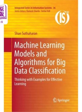 海外直订Machine Learning Models and Algorithms for Big Data Classification: Thinking wit 大数据分类的机器学习模型和