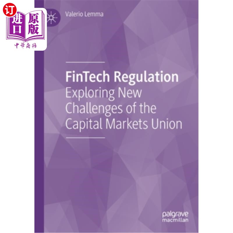 海外直订Fintech Regulation: Exploring New Challenges of the Capital Markets Union 金融科技监管:探索资本市场联盟的新