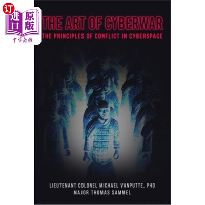 海外直订The Art of Cyberwar: The Principles of Conflict in Cyberspace 《战争的艺术:空间冲突的原则》