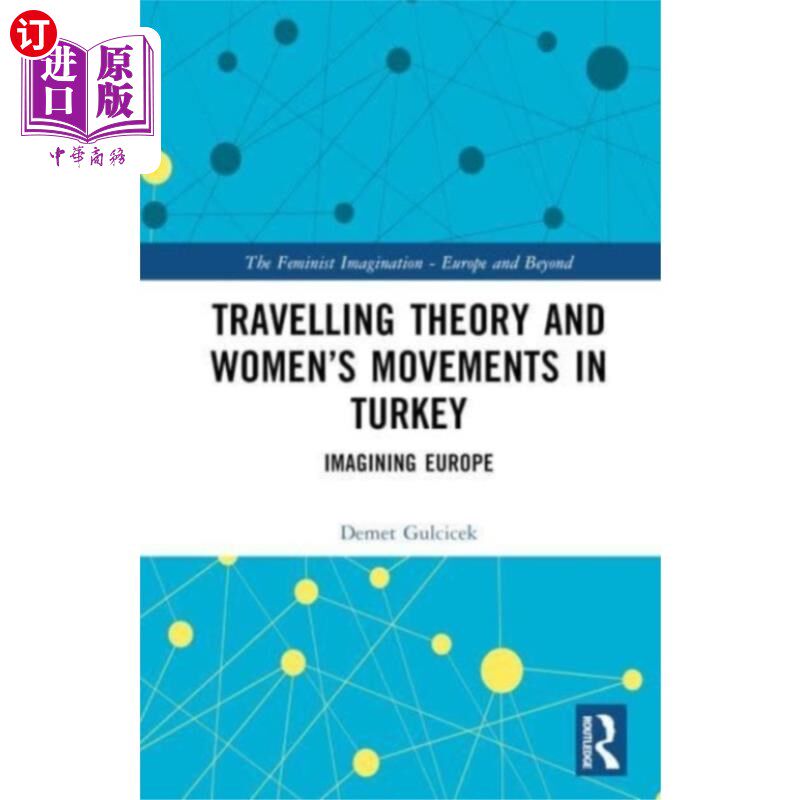 海外直订Travelling Theory and Women’s Movements in Turkey 旅行理论与土耳其妇女运动
