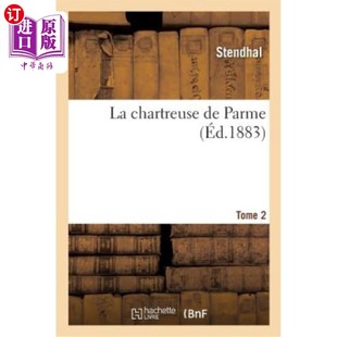 海外直订法语 La Chartreuse de Parme. Tome 2 帕尔马的黄绿色植物。把两