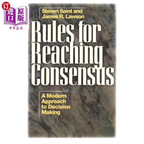 海外直订Rules for Reaching Consensus: A Modern Approach to Decision Making 达成共识的规则：现代决策方法