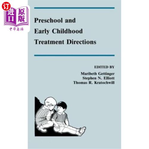 海外直订Preschool and Early Childhood Treatment Directions 学前和幼儿治疗指导