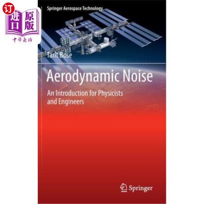 海外直订Aerodynamic Noise: An Introduction for Physicists and Engineers
