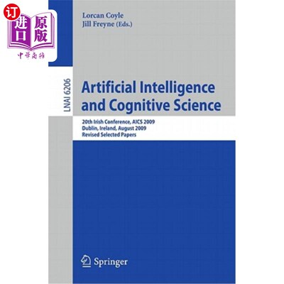 海外直订Artificial Intelligence and Cognitive Science: 20th Irish Conference, Aics 2009, 人工智能和认知科学：第20届