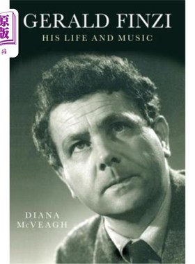 海外直订Gerald Finzi: His Life and Music 杰拉尔德·芬齐：他的生活和音乐