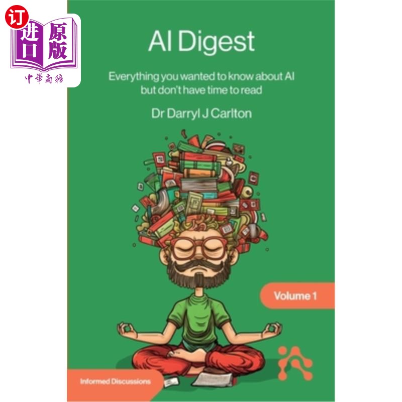 海外直订AI Digest Volume 1: Everything you wanted to know about AI but don't have time t AI文摘第1卷：你想知道的关