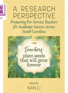 海外直订A Research Perspective: Preparing Pre-Service Teachers for Academic Success Acro 研究视角:南卡罗来纳州预备