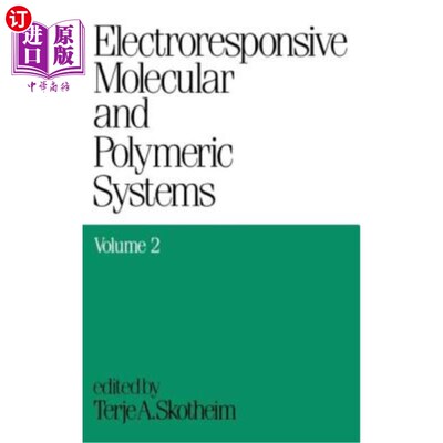 海外直订Electroresponsive Molecular and Polymeric Systems: Volume 2: 电响应分子和聚合物系统：第2卷：