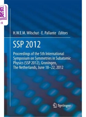 海外直订SSP 2012: Proceedings of the 5th International Symposium on Symmetries in Subato SSP 2012：第五届亚原子