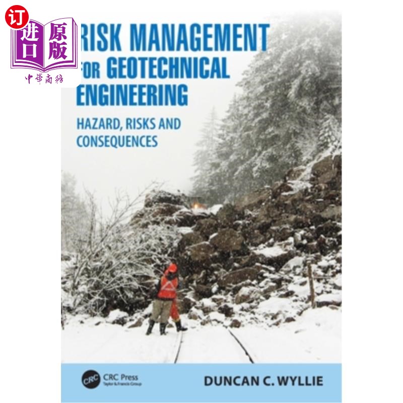 海外直订Risk Management for Geotechnical Engineering: Hazard, Risks and Consequences 岩土工程风险管理:危害、风险和