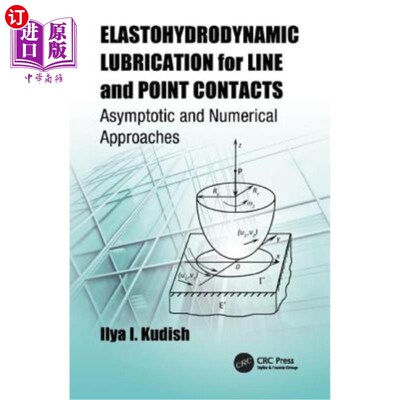 海外直订Elastohydrodynamic Lubrication for Line and Point Contacts: Asymptotic and Numer 线和点接触的弹流润滑:渐近
