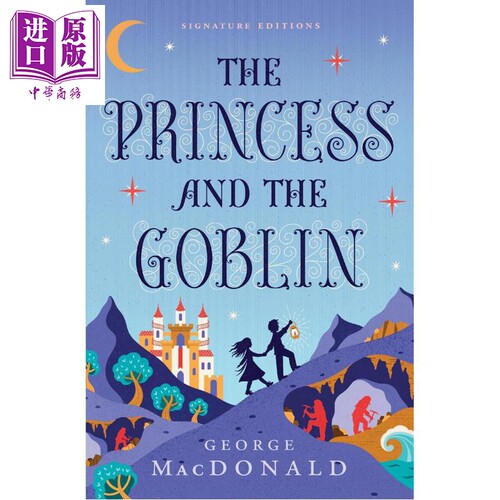 公主与妖怪 Signature青少年经典系列 蓝思值1030L The Princess and the Goblin 英文原版 George MacDonald【中商原版】