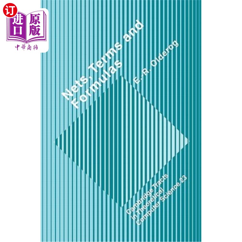 海外直订Nets, Terms and Formulas: Three Views of Concurrent Processes and Their Relation 、术语和公式：并发过程