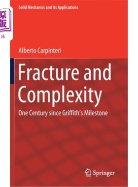 海外直订Fracture and Complexity: One Century Since Griffith's Milestone 断裂与复杂性:格里菲斯里程碑后的一个世纪