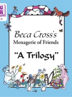 海外直订Beca Cross's Menagerie of Friends: A Trilogy 贝卡·克罗斯的朋友威胁论：三部曲