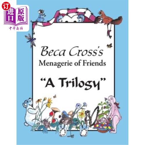 海外直订Beca Cross's Menagerie of Friends: A Trilogy 贝卡·克罗斯的朋友威胁论：三部曲