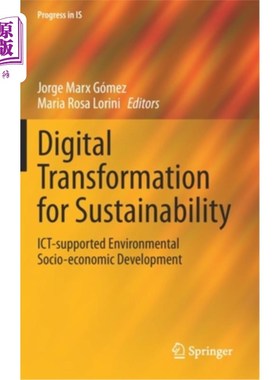 海外直订Digital Transformation for Sustainability: Ict-Supported Environmental Socio-Eco 数字化转型促进可持续发展: