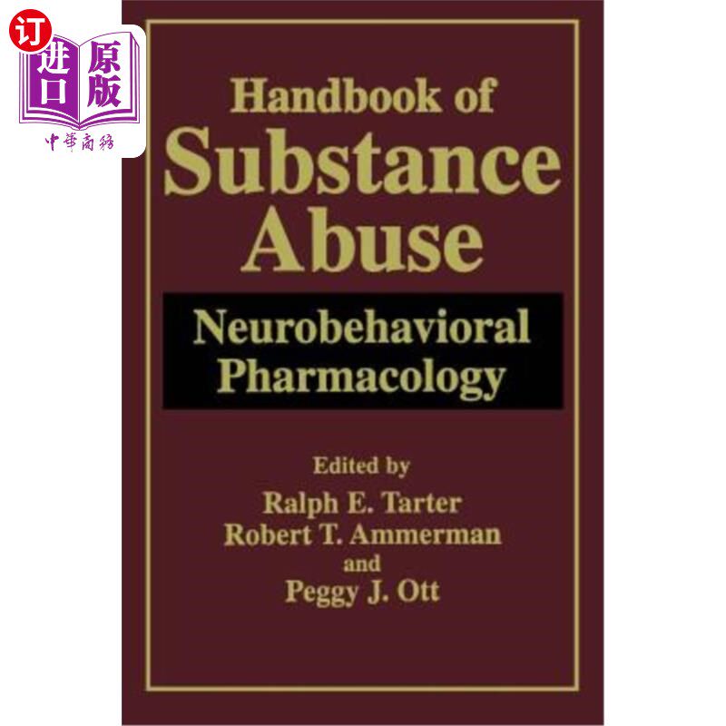 海外直订医药图书Handbook of Substance Abuse: Neurobehavioral Pharmacology 药物滥用手册:神经行为药理学