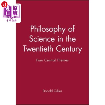 海外直订Philosophy of Science in the Twentieth Century: Four Central Themes 二十世纪的科学哲学——四个中心主题
