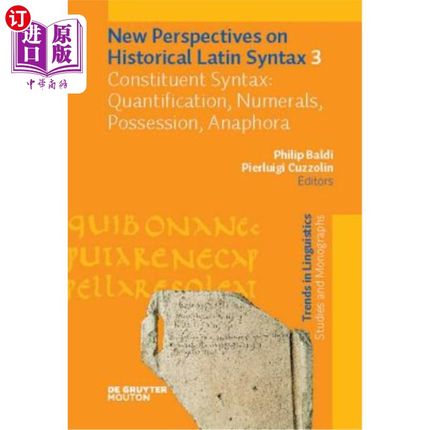 海外直订Constituent Syntax: Quantification, Numerals, Possession, Anaphora 构成句法:量化、数词、占有、回指