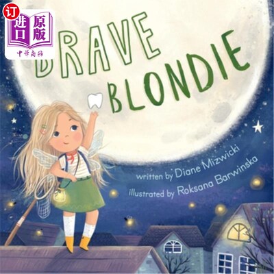 海外直订Brave Blondie: An adventurous story of a brave, clumsy tooth fairy 勇敢勃朗黛