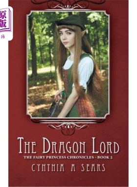 海外直订The Dragon Lord: The Fairy Princess Chronicles - Book 2 龙王：仙女公主编年史-第2册
