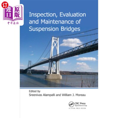 海外直订Inspection, Evaluation and Maintenance of Suspension Bridges 悬索桥的检查、评估和维护