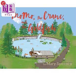 海外直订MoMo, the Crane, and the Goldfish 莫莫，鹤和金鱼