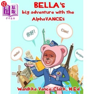 Adventure with the 海外直订Bella 贝拉与阿尔法万斯 Big AlphaVANCEs 大冒险