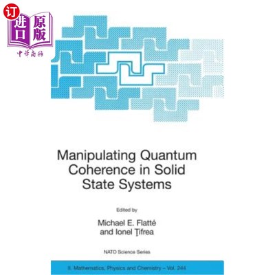 海外直订Manipulating Quantum Coherence in Solid State Systems 操纵固体系统中的量子相干性