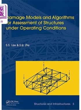 海外直订Damage Models and Algorithms for Assessment of Structures Under Operating Condit 在运行条件下评估结构的损伤