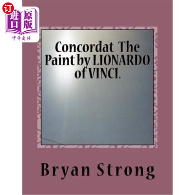海外直订Concordat The Paint by LIONARDO of VINCI.: Again given in light 达芬奇的里昂多的《颜料》。再次以光表示