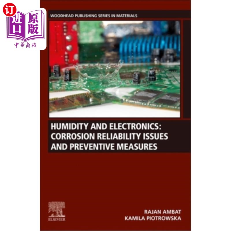 海外直订Humidity and Electronics: Corrosion Reliability Issues and Preventive Measures