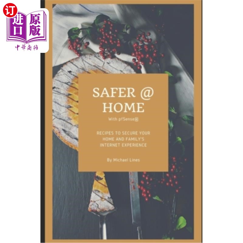 海外直订Safer@ Home with pfSense(R): Recipes to secure your home and family's internet pfSense（R）-封面