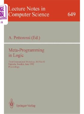 海外直订Meta-Programming in Logic: Third International Workshop, Meta-92, Uppsala, Swede 逻辑元编程：第三届国际研讨