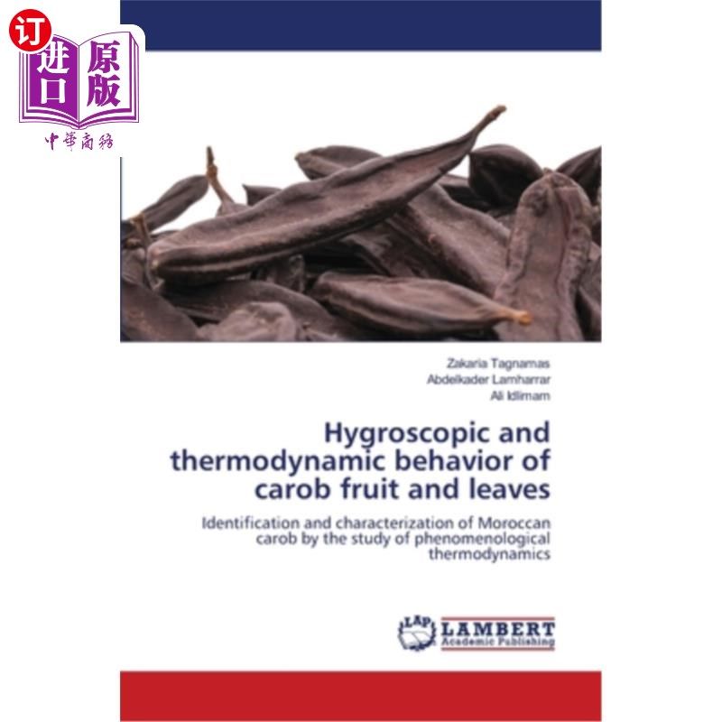 海外直订hygroscopic and thermodynamic behavior of carob fruit
