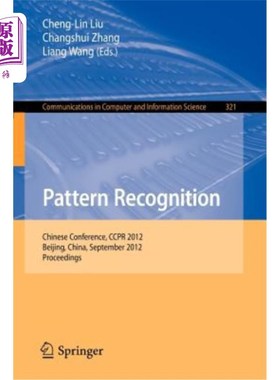 海外直订Pattern Recognition: Chinese Conference, Ccpr 2012, Beijing, China, September 24 模式识别：中国会议，
