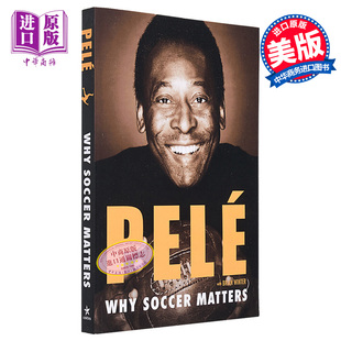 Why 贝利 Matters 埃德松 Pele 纳西门托 中商原版 足球运动员传记 Soccer 英文原版 Winter 预售 足球之美 多 巴西球王 Brian