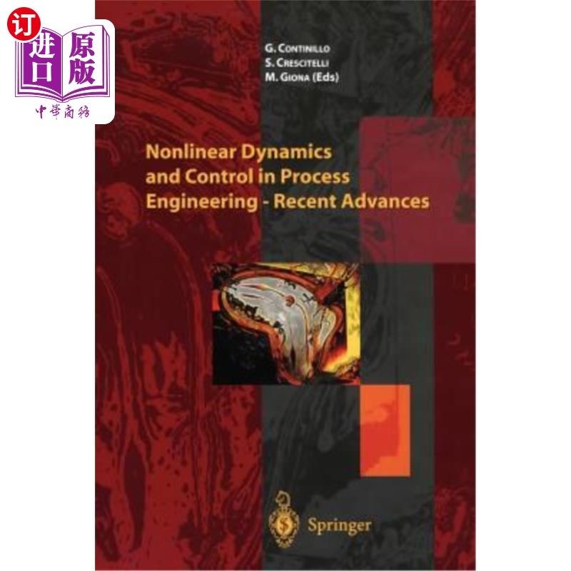 海外直订Nonlinear Dynamics and Control in Process Engineering -- Recent Advances 过程工程中的非线性动力学与控制——