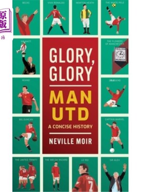 海外直订Glory, Glory Man Utd: A Celebratory History 荣耀，荣耀曼联:一段值得庆祝的历史