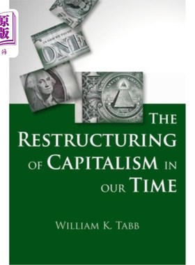 海外直订The Restructuring of Capitalism in Our Time 当代资本主义的重构