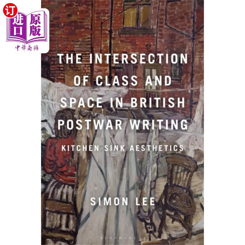 海外直订Intersection of Class and Space in British Postw... 英国战后写作中的阶级与空间交集