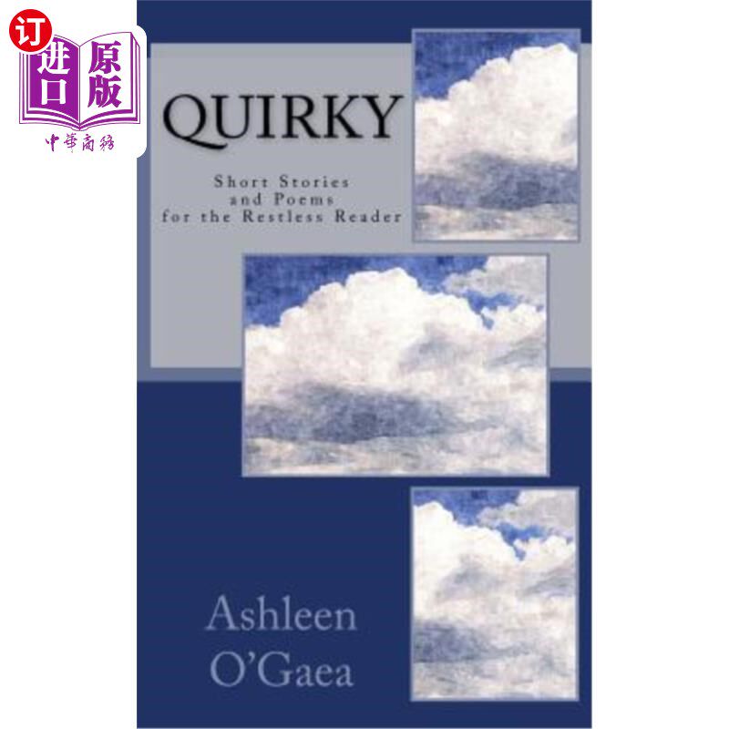 海外直订Quirky: Short Stories and Poems for the Restless Reader 古怪:为不安分的读者准备的短篇小说和诗歌