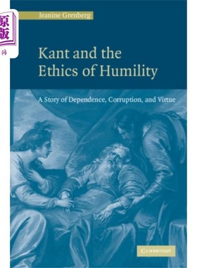 海外直订Kant and the Ethics of Humility 康德与谦逊伦理学