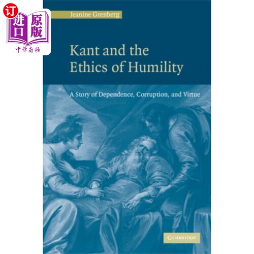 海外直订Kant and the Ethics of Humility 康德与谦逊伦理学