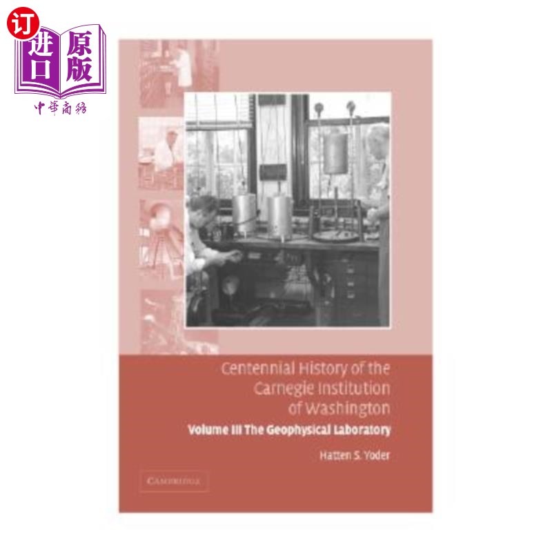 海外直订Centennial History of the Carnegie Institution of Washington 华盛顿卡内基研究所百年历史：第3卷，地球物理实验室