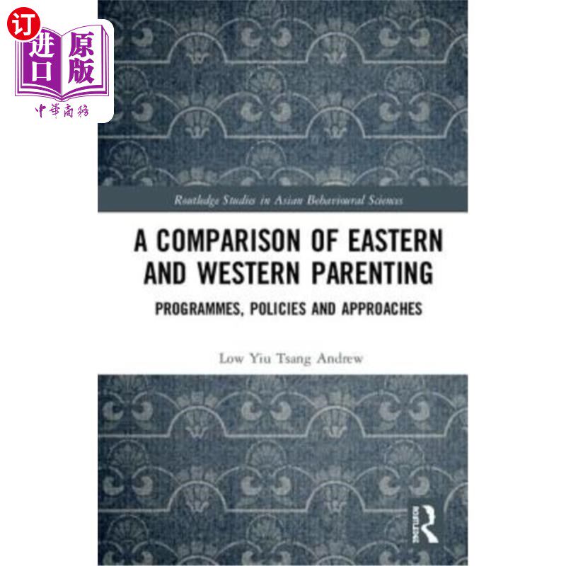 海外直订A Comparison of Eastern and Western Parenting: Programmes, Policies and Approach 东西方育儿之比较:计划、政
