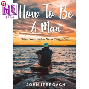 Father What 海外直订How Never 如何做人：你父亲从未教过你 You Man Taught Your