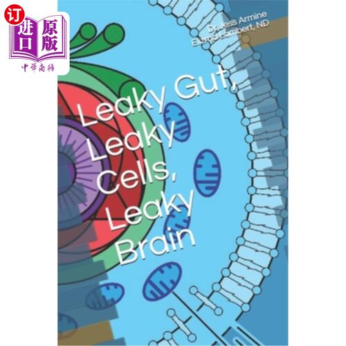 海外直订医药图书Leaky Gut, Leaky Cells, Leaky Brain: Where to go when all hope is lost! 漏洞百出的肠道，漏洞百出的